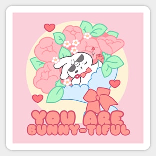 Cute bunny: You Are Bunny-tiful, Beautiful Sticker